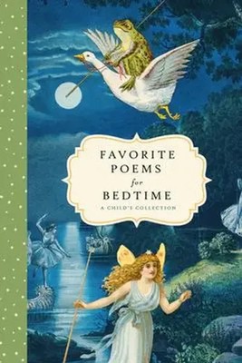 Favorite Poems for Bedtime | A Child's Collection | Bushel & Peck Books | Buch