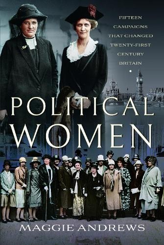 Political Women by Maggie Andrews - 9781399012348