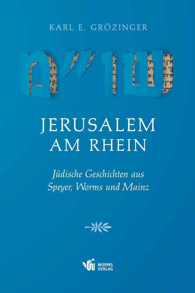 Thumbnail - Jerusalem Am Rhein | Karl Erich Grözinger | 2018 | Deutsch