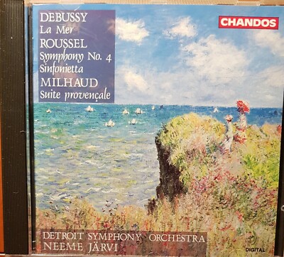 Debussy: La Mer. Roussel: Symphony   4. Milhaud: Suite provencale. CD 