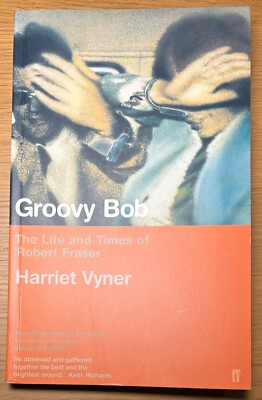 Groovy Bob - wild life of 60s art dealer told by Jagger/McCartney etc - new book