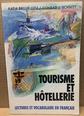 Tourisme Et Hotellerie: Lectures Et Vocabulaire En Francais [Paperback, French]