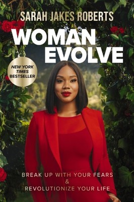 WOMAN EVOLVE BREAK UP WITH YOUR FEARS RE by Sarah Jakes Roberts Paperback
