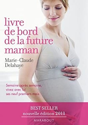 Le livre de bord de la future maman French Edition Marie-Claude D