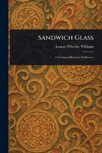 Lenore Wheeler Williams Sandwich Glass (Taschenbuch)
