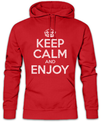Keep Calm And Enjoy Hoodie Kapuzenpullover Happy Fun Felicitous Lucky Blessed