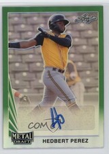 2021 Leaf Metal Draft 1990 Green Rainbow /10 Hedbert Perez #LA-HP1 Auto 1t0h