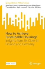 How to Achieve Sustainable Housing?: Insights from Six Cities in Finland and Ger
