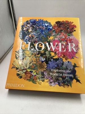 Flower: Exploring the World in Bloom Editors Phaidon Buch Phaidon Press Englisch