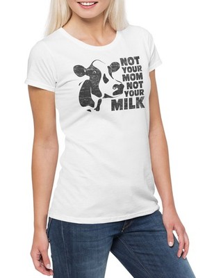 Not Your Mom Not Your Milk Damen T-Shirt Vegan Vegetables Vegetarianism