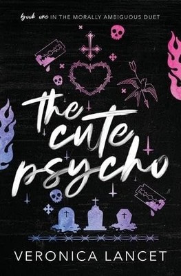 The Cute Psycho (Morally Ambiguous Duet), Lancet, Veronica, New Book