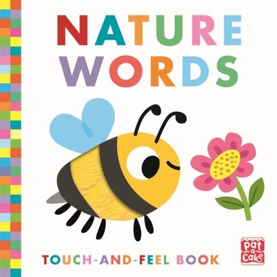 Touch-and-Feel: Nature Words: Board Book by Pat-a-Cake BOARD BOOK 9781526383761