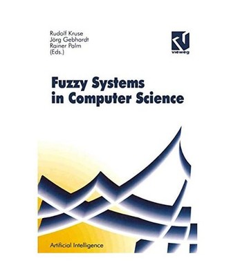 Fuzzy-Systems in Computer Science [Computational Intelligence], Kruse, Rudolf