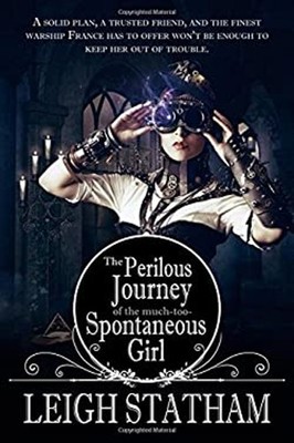 Perlious Journey of the Much Too Spontaneous Girl Paperback Leigh