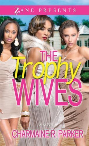 The Trophy Wives : A Novel by Charmaine R. Parker (2014, Paperback)  NEW - Picture 1 of 1