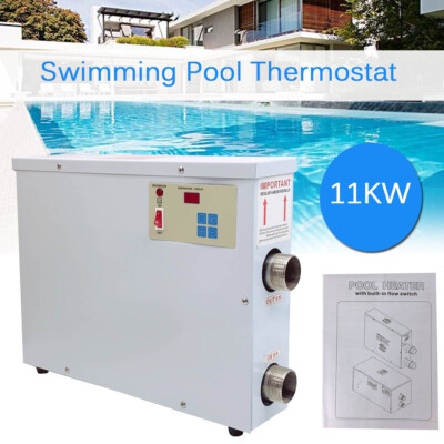 11KW 220V Pool Heater Thermostat Swimming Pool SPA Hot Tub Electric Water  Heater | eBay