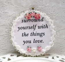 Decorative hanging ornament "Surround yourself with things you love" handmade