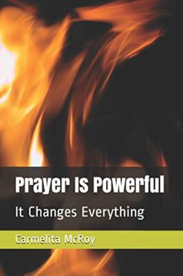 Prayer Is Powerful: It Changes Everything New 9781508759393 Fast Free Shipping-