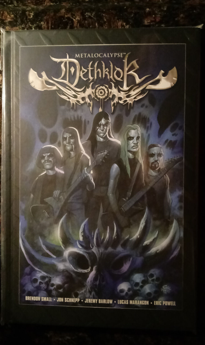Metalocalypse: Dethklok : Dethklok by Eric Powell, Jon Schnepp and