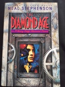 The Diamond Age by Neal Stephenson The Diamond Age by Neal Stephenson