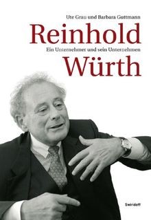 Reinhold Würth: Ein Unternehmer und sein Unternehmen  vo... | Buch | Zustand gut