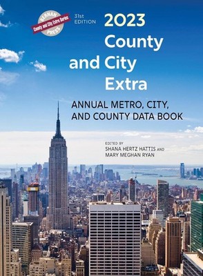 County and City Extra 2023: Annual Metro, City, and County Data Book by Shana He