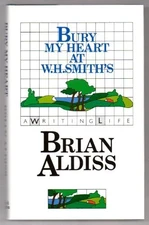 Bury My Heart at W.H.Smith's by Aldiss, Brian Hardback Book The Fast Free
