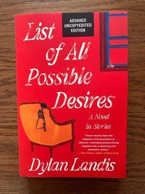 List of All Possible Desires by Dylan Landis (2026 Asvance Reader Copy)