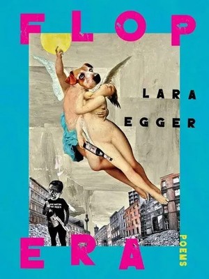 Flop Era Poems Lara Egger Taschenbuch Einband - flex.(Paperback) Englisch 2025