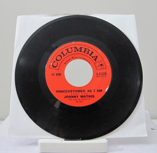 45 RECORD - JOHNNY MATHIS - UNACCUSTOMED AS I AM