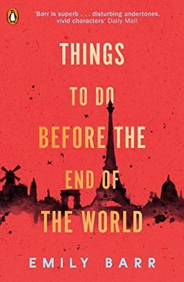 Things to do Before the End of the World: Emily Barr (Private) by Barr New=-