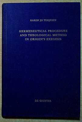 Torjesen, Karen Jo HERMENEUTICAL PROCEDURE AND THEOLOGICAL METHOD IN ORIGEN'S EX