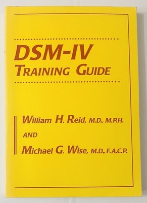 DSM-IV Training Guide (1995) Reid & Wise, Brunner/Mazel 4th Ed Psychology Manual