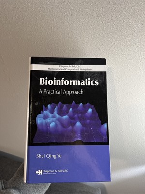 Bioinformatics: A Practical Approach by Shui Qing Ye
