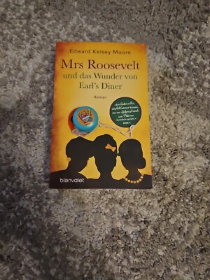 Moore    Mrs Roosevelt und das Wunder von Earl s Diner