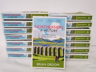 Northerners: A History, from the Ice Age to the Present Day