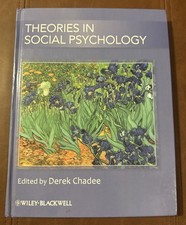 Theories in Social Psychology by Derek Chadee...