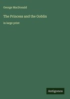 George Macdonald | The Princess And The Goblin | Buch | Englisch (2025)