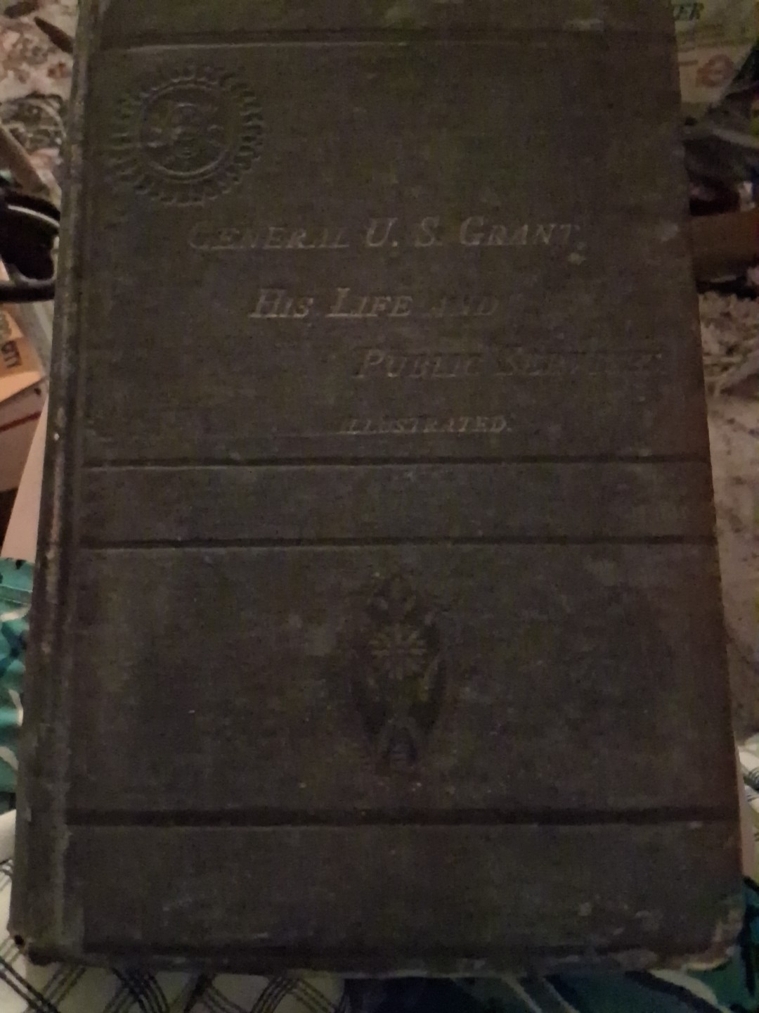 L. T. Remlap THE LIFE OF GENERAL U. S. GRANT 1885 J. W. Iliff, Chicago