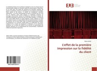 L'effet De La PremièRe Impression Sur La FidéLité Du Client Wiem Attafi