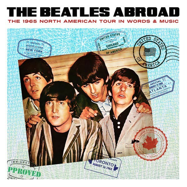 The Beatles - The Beatles Abroad 1965 North American Tour In Words & Music CD