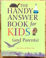 The Handy Answer Book for Kids (and Parents) by Judy Galens and Nancy Pear