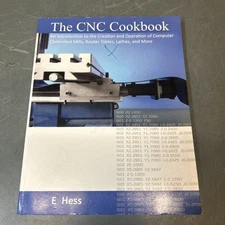 CNC Cookbook : An Introduction to the Creation and Operation of Computer...