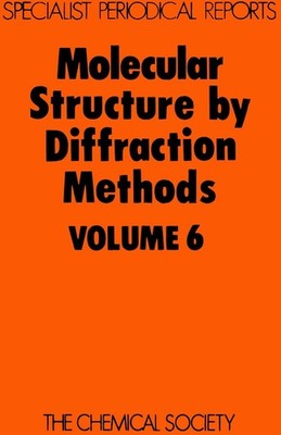 Molecular Structure by Diffraction Methods: Volume 6 by L.E. Sutton (English) Ha