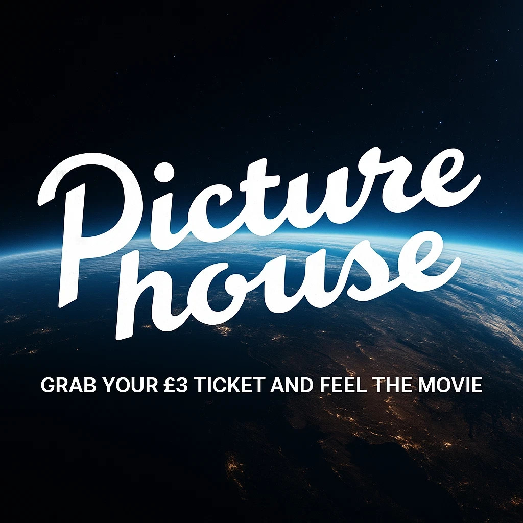 1 x PictureHouse tickets - Friday, Saturday, Sunday - READ DESCRIPTION