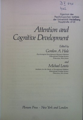 Attention and Cognitive Development. Hale, Gordon A. and Michael Lewis: