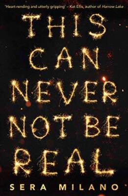 This Can Never Not Be Real - Paperback By Milano, Sera - GOOD