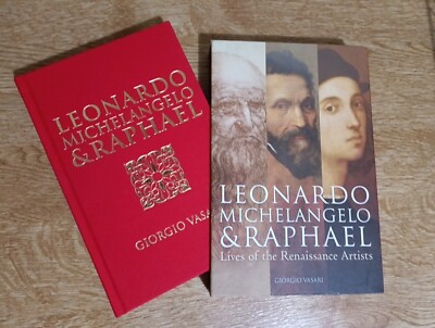 Leonardo Michelangelo Raphael -renaissance Artists, Giorgio Vasari Hardback 2018