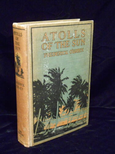 Atolls Of The Sun F. O'Brien Tahiti Travels Lamoni Iowa Mormons Tattoos  1922 - Picture 1 of 11