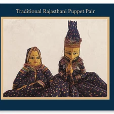 Namaste & Nostalgia –Traditional Rajasthani Puppet Pair - Kathputli Folk Art